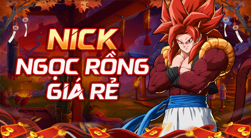 NICK NGỌC RỒNG GIÁ RẺ